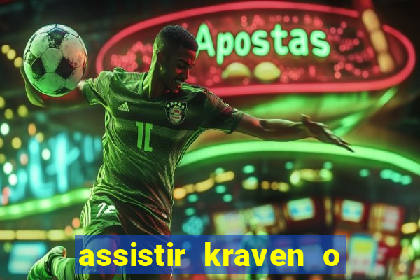 assistir kraven o caçador dublado